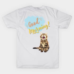 Good Morning Cat T-Shirt